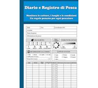 Diario e Registro di Pesca: Traccia le Catture, i Luoghi e le Condizioni - Un Regalo Premuroso per Ogni Pescatore | 120 pagine | Versione Italiana