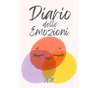 Diario Emotivo | diario delle Emozioni | Psicologia | Diario Giornaliero: 12 Mesi | Gennaio - Dicembre | 54 Settimane, 12 Planner Mensili | Formato A5 ... | Diario Datato | Design delicato 3 Volti