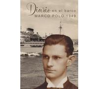 Diario en el barco MARCO POLO 1949: Recuerdos personales