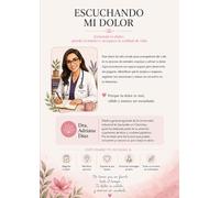 DIARIO ESCUCHANDO MI DOLOR: Un espacio para entender, registrar y aliviar tu dolor: Entiende tu dolor, pierde el miedo y recupera tu calidad de vida
