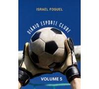 Diário Esporte Clube: Volume 5 (ebook)