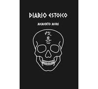 Diario estoico: Memento Mori (Diarios para estoicos)