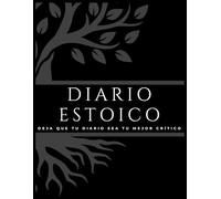Diario Estoico: Reflexiones Diarias para el Crecimiento Personal: Deja que tu diario sea tu mejor crítico