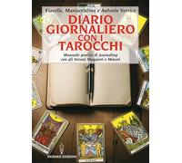 Diario giornaliero con i tarocchi. Manuale pratico di journaling con gli Arcani Maggiori e Minori (Manuali Hermes)