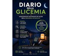 Diario Glicemico: Logbook per il Monitoraggio Quotidiano della Glicemia (Linea Salute)