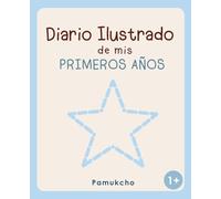 Diario Ilustrado de mis Primeros Años: 2 libros en 1: libro de colorear y diario de logros