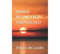DIARIO ÍNTIMO EN EL CREPÚSCULO