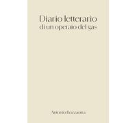 Diario letterario di un operaio del gas