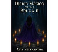Diário mágico de uma Bruxa II: A jornada mágica continua