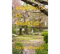 Diario Manifiesta tú Realidad: Un viaje sagrado para crear la vida de tus sueños