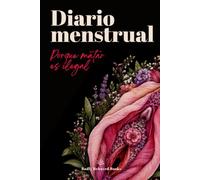 Diario menstrual: Porque matar es ilegal