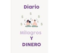 Diario Milagros y Dinero: Un diario para elevar la mentalidad financiera de las mujeres.