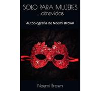 DIARIO ... MUY INTIMO: Autobiografia de Noemi Brownie