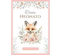 Diario Neonato: Quaderno di monitoraggio a COLORI - 0-6 mesi - 120 giorni di registrazioni quotidiane - Regalo perfetto per gravidanza o nascita