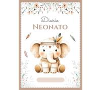Diario Neonato: Quaderno di monitoraggio a COLORI - 0-6 mesi - 120 giorni di registrazioni quotidiane - Regalo perfetto per gravidanza o nascita