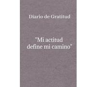 Diario para agradecer y manifestar buenos deseos y éxitos en tu día a día: Cuaderno diario de tapa dura con130 paginas para manifestar gratitud, abundancia y éxitos en cada dia