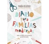Diario para familias modernas: Juegos, actividades y otras propuestas para disfrutar juntos (Superfamilias)