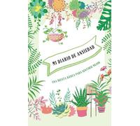 Diario para la ansiedad: Un reto de 99 días para crecer y entender tu relación con la ansiedad