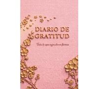 Diario para Mujeres: Gratitud y Amor Propio: Diario personal guiado en español de 5 minutos al día para bienestar, autoestima y claridad mental. ... 1% cada día. (LIBRO 365+DIARIO DE GRATITUD)