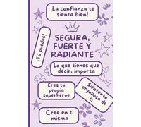 Diario para Niñas 8-12: SEGURA, FUERTE Y RADIANTE (morado) - Fomenta la Autoestima, Confianza y Creatividad.: Cuaderno de autoexpresión, con indicaciones guiadas para descubrir su voz.