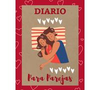 DIARIO PARA PAREJAS: con mensajes y citas sorpresas, libro en pin 99 páginas para completar