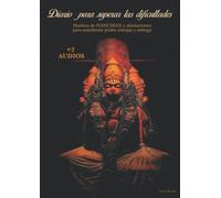 DIARIO PARA SUPERAR LAS DIFICULTADES (+2 AUDIOS): Mantras de Hanuman y afirmaciones para manifestar poder, energía y entrega (Colección Diarios Mantra Yoga)