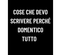 Diario per Anziani e Smemorati | Cose Che Devo Scrivere Perché Dimentico Tutto | Regalo Divertente per Nonno, Nonna, Mamma o Papà