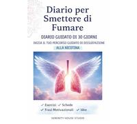 DIARIO PER SMETTERE DI FUMARE: DIARIO GUIDATO DI 30 GIORNI Libro per smettere di fumare