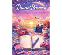 Diario Personal: 120 páginas para reunir mis sueños