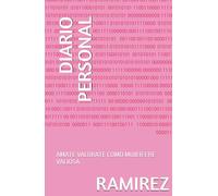 DIARIO PERSONAL: AMATE VALORATE COMO MUJER ERE VALIOSA