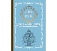 Diario Personale - "Tempo per me" - Perfetto per Adulti, Adolescenti, Artisti: Diario Creativo da Scrivere e Colorare - 160 Pagine a Righe, Mandala ... - Diario Antistress per Adulti e Adolescenti