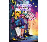 Diário Proibido de uma Rebelde Sonhadora (O Diário PROIBIDO DE UMA SONHADORA REBELDE)