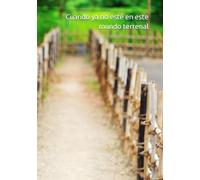 Diario Reflexivo y de información importante ante la muerte: Cuando ya no esté en este mundo terrenal