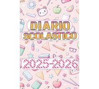 Diario Scolastico 2025/2026: Per bambine ADHD e DSA: stimola autonomia, organizzazione e attenzione con un approccio visivo e colorato