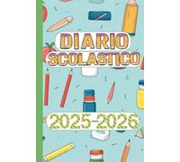 Diario Scolastico 2025/2026: Progettato per alunni con ADHD e DSA - stimola autonomia e gestione del tempo con colori e metodo visivo