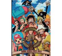 Diario Scuola 2022-2023 One Piece: Agenda Scolastica Tema Anime Manga per ragazza ragazzo per l'anno migliore di sempre ( Primaria - Collegio - Scuola Superiore )