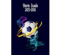 Diario Scuola 2025 2026 A5: Organizzatore giornaliero 2 giorni per pagina con orari dal 25 settembre al 26 luglio per studenti delle scuole elementari, superiori e universitari | Tema CALCIO