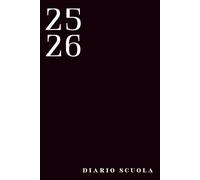 Diario Scuola 2025 2026: Agenda Scolastica per Ragazza e Ragazzo. Da Settembre a Luglio. 2 Giorni per Pagina. Cover Nera. Per Scuole Superiori