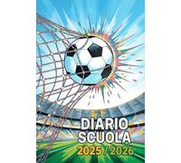 Diario Scuola 2025 2026: Agenda Scolastica per Studente Scuola Elementari Medie Superiori | Calcio