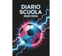 Diario Scuola 2025 2026: Agenda Scolastico Per Ragazza e Ragazzo | Per Studente Scuola Elementari Medie Superiori | Da Settembre a Luglio