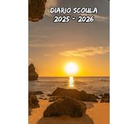 Diario Scuola 2025 2026 Alba Del sole: Organizzatore settimanale da settembre a luglio, progettato per gli studenti delle scuole elementari, medie, superiori e università