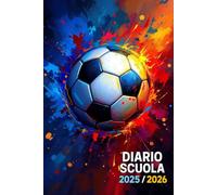 Diario Scuola 2025 2026 Calcio: Agenda Scolastica per Studente Scuola Elementari Medie Superiori