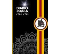 Diario Scuola 2025-2026: Calendario Completo, Curiosità sulla Roma, Pagine da Colorare e Spazio per le Lezioni - Un Regalo Ideale per Piccoli Romanisti