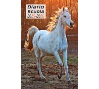 Diario Scuola 2025 2026 Cavallo: Agenda scolastica giornaliera ragazza e ragazzo elementari medie | 2 Giorni per Pagina | Planner Scolastico da ... pratiche 13,97 x 21,59 cm | 215 Pagine