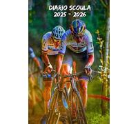 Diario Scuola 2025 2026 Ciclismo: Organizzatore settimanale da settembre a luglio, progettato per gli studenti delle scuole elementari, medie, superiori e università