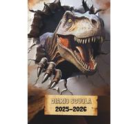 Diario scuola 2025 2026 elementari dinosauri: Agenda scolastica settimanale | bambino, ragazzo| Tirannosauro rex | A5