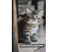 Diario Scuola 2025 2026 Gatto: Agenda scolastica giornaliera ragazza e ragazzo elementari medie | 2 Giorni per Pagina | Planner Scolastico da ... | Formato A5 (13,97 x 21,59 cm) | 215 Pagine