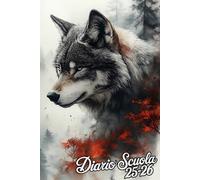 Diario Scuola 2025 2026 Lupo: Agenda Giornaliera Per Studenti Delle Scuole Elementari, Medie E Superiori | Piano Di Studio In Formato DIN A5 | Sostenibile E Ecologico. Per Ragazzi E Ragazze.