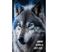 Diario Scuola 2025 2026 Lupo: Agenda scolastica giornaliera ragazza e ragazzo elementari medie | 2 Giorni per Pagina | Planner Scolastico da Settembre ... 2026 | Formato 13,97 x 21,59 cm | 215 Pagine
