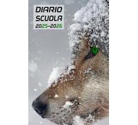 Diario Scuola 2025 2026 Lupo: Agenda scolastica giornaliera ragazza e ragazzo elementari medie | 2 Giorni per Pagina | Planner Scolastico da Settembre ... pratiche 13,97 x 21,59 cm | 215 Pagine